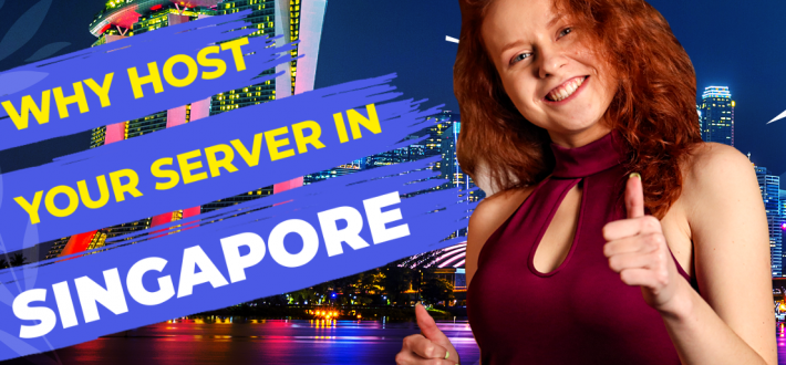 Why Host Your Server in Singapore?